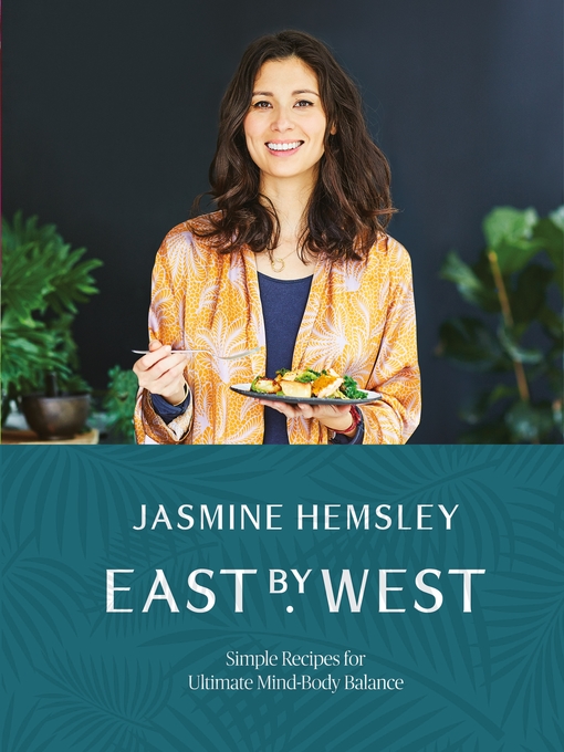 Title details for East by West by Jasmine Hemsley - Available